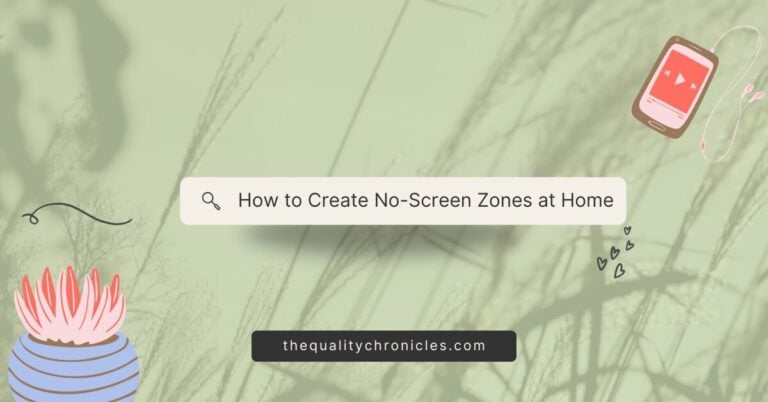 How to Create No-Screen Zones at Home