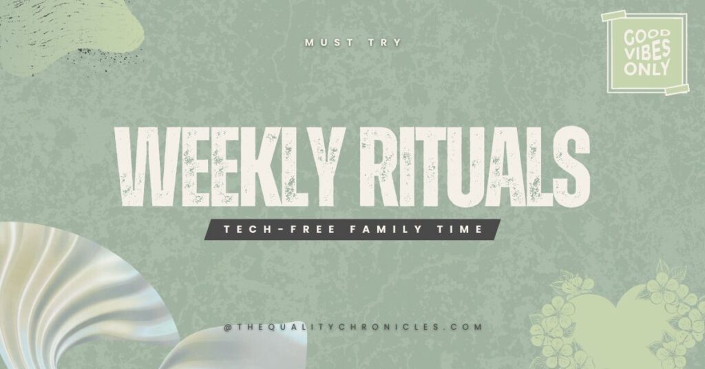 Weekly Tech-Free Rituals for the Family